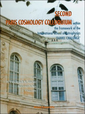 cover image of Second Paris Cosmology Colloquium--Proceedings of the Second Paris Cosmology Colloquium Within the Framework of the International School of Astrophysics